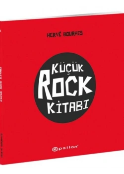 KÜÇÜK ROCK KİTABI HERVE BOURHIS EPSİLON