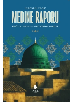 MEDİNE RAPORU NUREDDİN YILDIZ TAHLİL YAYINLARI