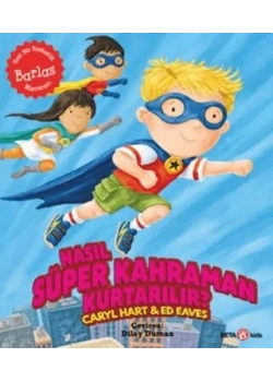 NASIL SÜPER KAHRAMAN KURTARILIR BETA KIDS