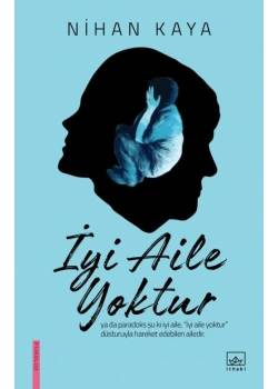 İyi Aile Yoktur Nihan Kaya İthaki