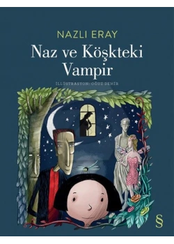 Naz Ve Köşkteki Vampir Nazlı Eray Everest