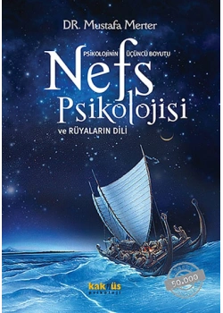 Psikolojinin 3.Boyutu  Nefs Psikolojisi Ve Rüyaların Dili  Ciltli  Mustafa Merter  Kaknüs