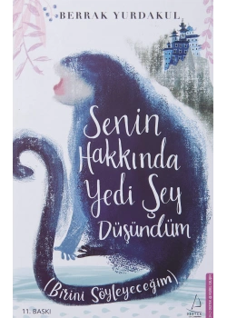 Senin Hakkında Yedi Şey Düşündüm  Berrak Yurdakul  Destek Yayın