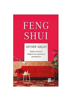 Feng Shuı  Zeynep Akçay  Mona Yayın