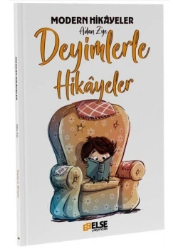 Modern Hikayeler A Dan Z Ye Deyimlerle Hikayeler  Else Yayıncılık