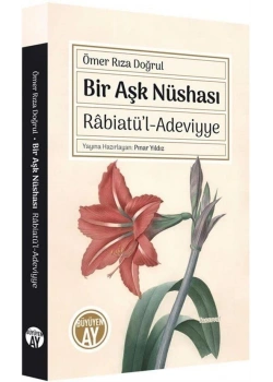 Bir Aşk Nüshası Rabiatül Adeviyye  Ömer Rıza Doğrul  Büyüyen Ay