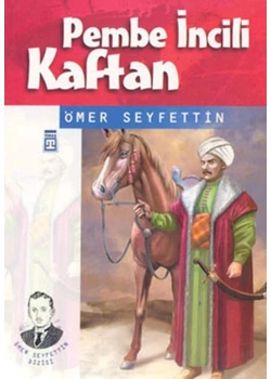 Pembe İncili Kaftan    Ömer Seyfettin         Genç Timaş