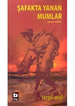 Şafakta Yanan Mumlar Serpil Ural Bilgi