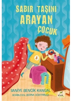 SABIR TAŞINI ARAYAN ÇOCUK SANİYE BENCİK ELMA ÇOCUK