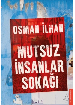 Mutsuz İnsanlar Sokağı Osman İlhan Destek Yayın