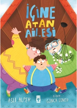 İçine Atanlar Ailesi – Aslı Alper (Timaş Çocuk)