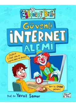 Güvenli İnternet Âlemi – Yavuz Samur (Eğlenceli Bilgi)