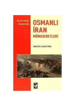 Osmanlı İran Münasebetleri İ.Cafer Türk Arısanat