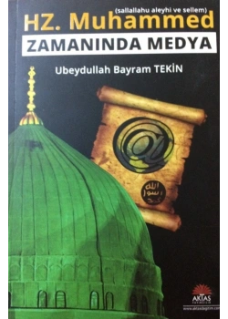 Hz.Muhammed Zamaninda Medya. Aktaş