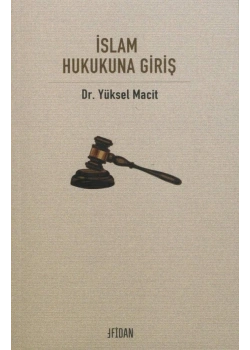 İslam Hukukuna Giriş  Dr.Yüksel Macit   Fidan