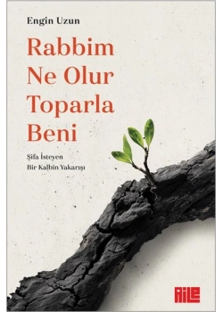 RABBİM NE OLUR BENİ TOPARLA ENGİN UZUN AİLE YAYIN