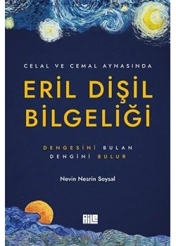 ERİL DİŞİL BİLGELİĞİ DENGESİNİ BULAN DENGİNİ BULUR NEVİN NESRİN SOYSAL AİLE YAYIN