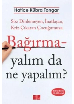 BAĞIRMAYALIM DA NE YAPALIM HATİCE KÜBRA TONGAR AİLE YAYIN