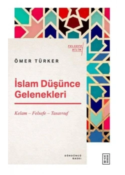 İSLAM DÜŞÜNCE GELENEKLERİ KELAM - FELSEFE - TASAVVUF KETEBE