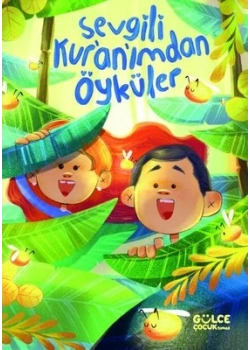 Sevgili Kuranımdan Öyküler Süheyl Seçkinoğlu Fleksi Ciltli Gülce Çocuk