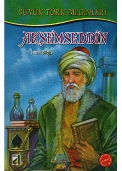 AKŞEMSEDDİN - BÜYÜK TÜRK BİLGİNLERİ 6 - DAMLA