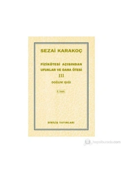 Fizikötesi Açısından Ufuklar Ve Daha Ötesi 3 Doğum Işığı Sezai Karakoç Diriliş