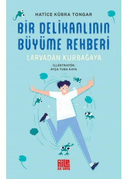 Bir Delikanlının Büyüme Rehberi Hatice Kübra Tongar Aile Genç