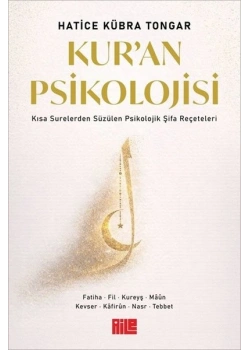 Kuran Psikolojisi Kısa Sürelerden Süzülen Şifa Reçeteleri H. Kübra Tongar