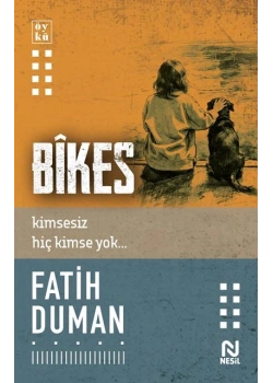 Bikes Kimsesiz Hiç Kimse Yok Fatih Duman Nesil Yayın