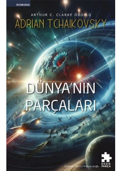 Dünyanın Parçaları Adrian Tchaıkovsky Eksik Parça