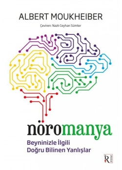 Nöromanya Beyninizle İlgili Doğru Bilinen Yanlışlar Albert Moukheıber