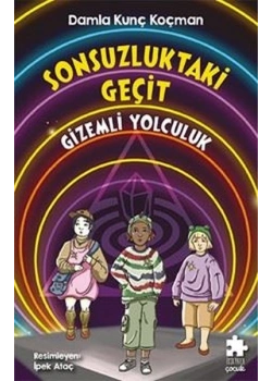 Sonsuzluktaki Geçit Gizemli Yolculuk Eksik Parça