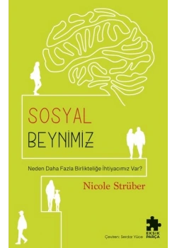 Sosyal Beynimiz Nicole Strüber Eksik Parça