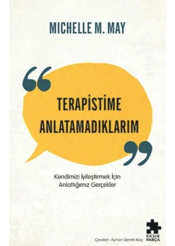 Terapistime Anlatamadıklarım Mıchelle May Eksik Parça