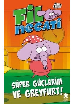 Fil Necati 4 Süper Güçlerim Ve Greyfurt Eksik Parça