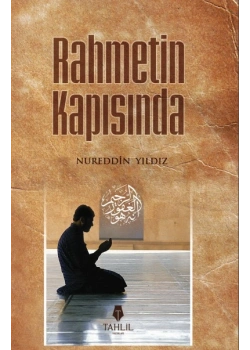Rahmetin Kapısında Nureddin Yıldız Tahlil