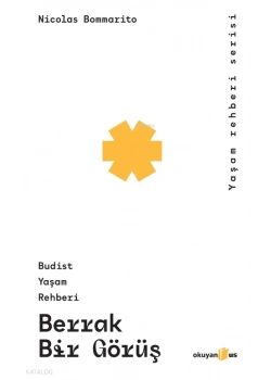 Berrak Bir Görüş Budist Yaşam Rehberi Okuyanus