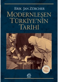 Modernleşen Türkiyenin Tarihi Erık Jan Zürcher İletişim