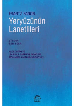 Yeryüzünün Lanetlileri Frantz Fanon İletişim