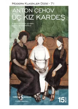 Üç Kız Kardeş Anton P.Çehov İş Bankası