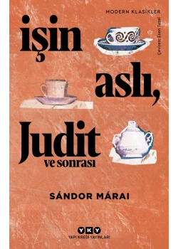 İşin Aslı Judit Ve Sonrası Sandor Maraı Yapı Kredi
