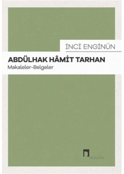 Abdülhak Hamit Tarhan Makaleler Belgeler İnci Enginün Dergah Yayın