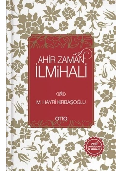 Ahir Zaman İlmihali Hayri Kırbaşoğlu Karton Kapak Otto