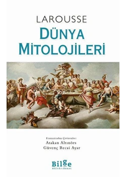 Larousse Dünya Mitolojileri-Ciltli-Bilge Kültür Sanat
