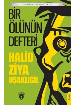 Bir Ölünün Defteri H.Ziya Uşaklıgil Dorlion