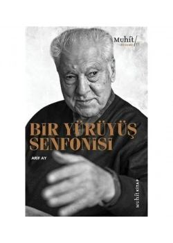 Bir Yürüyüş Senfonisi Arif Ay Muhitkitap