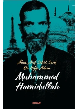 Alim Arif Zahid Bir Bilge Adam Muhammed Hamidullah Beyan Yayın