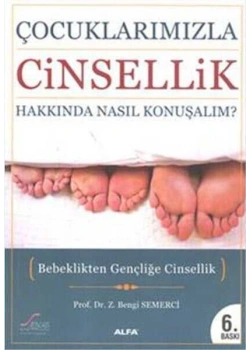Çocuklarimizla Ci̇nselli̇K Hakkinda Nasil Konuşalım