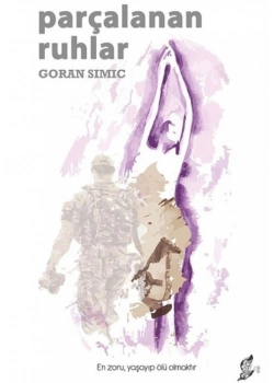 Parçalanan Ruhlar Goran Sımıc Okur