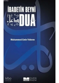 İbadetin Beyni Dua Muhammed Emin Yıldırım Siyer